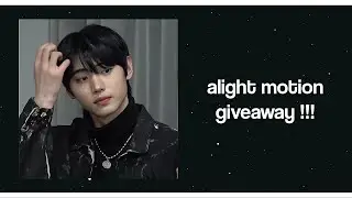 Alight motion giveaway !! [ shakes , colorings , transitions , effects ]