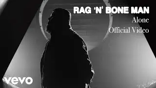 Rag'n'Bone Man - Alone (Official Video)