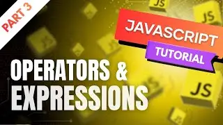 JavaScript Operators & Expressions Explained | Arithmetic & Logical Operators (2025) | Episode 3