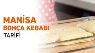 Manisa Bohça Kebabı Tarifi | Manisa Bohça Kebabı Nasıl Yapılır?