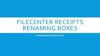 FileCenter Receipts - Renaming Box Renames Windows Folder