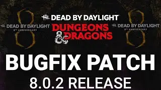 DBD 8.0.2 Update Patch Notes | Dead by Daylight 