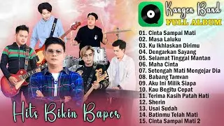 Cinta Sampai Mati, Masa Laluku - Kangen Band Full Album Terpopuler 2024 Bikin Baper - Enak Didengar