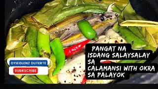 SEKRETO NG MASARAP NA PANGAT NA ISDANG SALAYSALAY SA CALAMANSI SA PALAYOK PANG ISANG KALDERONG KANIN