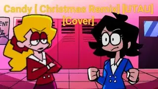 Friday Night Funkin - Candy [ Christmas Remix] [UTAU] [Cover] [FNF Mod]