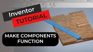 Inventor Make Components Function