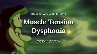 Muscle Tension Dysphonia: My Introduction