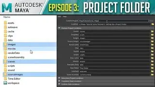 Maya Tutorial Series: Episode 3- Setting Up a Project Folder (2018)