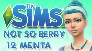 #12 NOT SO BERRY / 🍃MENTA🍃 / Los Sims 4 💙tesasims💙