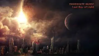 Immediate Music - Last Ray of Light (Extended) Stranger Things Trailer Song (Dramatic Dark Sci-Fi)