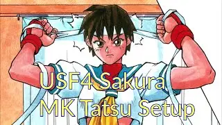 USF4 Sakura Midscreen MK Tatsu Setup