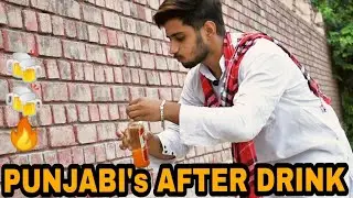 PUNJABI's  AFTER  DRINK  // VISHAL NIRANIA