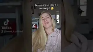 Aa - ZAŠTO NAM SE ŽELJE NE OSTVARUJU?