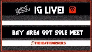 THH LIVE: #BayAreaGotSoleMeet Don C Legacy 312, Jordan12 Michigan, Jordan 5 Laney Pack