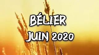 ♈ BELIER JUIN 2020 ♈