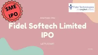SME IPO Overview | Fidel Softech Limited | Should you apply or Not?