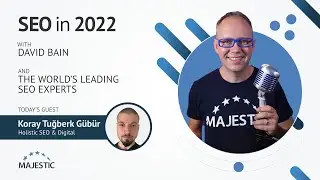 Focus on semantic SEO and natural language processing - with Koray Tuğberk GÜBÜR from Holistic SEO