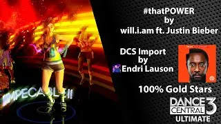 Dance Central 3 Ultimate #thatPOWER - will.i.am ft. Justin Bieber