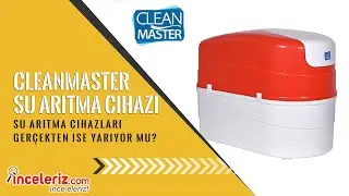 1 Yılda Kendi Masrafını Çıkaran Clean Master Su Arıtma Cihazı'nı Test Ettik!