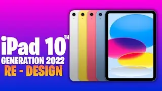 iPad 10th Generation 2022 With Complete Redesign, 10.9-Inch Display, USB-C, and More!