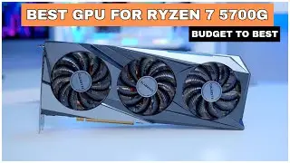 Best GPU for Ryzen 7 5700G in 2025 - our top picks