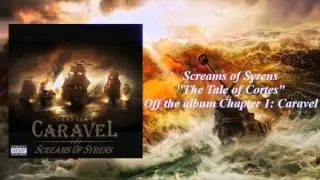 Screams of Syrens "The Tale of Cortes"
