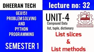 GE8151|PROBLEM SOLVING AND PYTHON PROGRAMMING |PSPP|Manojkumar Lectures| list slices|list  methods