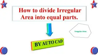 How to divide irregular area into equal parts || By Auto CAD