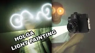 Holga 120 CFN Light Painting