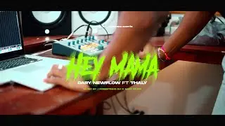 Dary NewFlow x Thaly x Sago Music - HEY MAMA (Official Video)