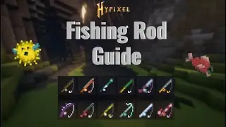 FULL Fishing Rod Guide | Updated (Hypixel Skyblock)