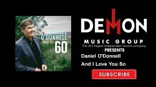 Daniel O'Donnell - And I Love You So