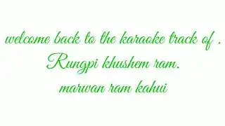 Karaoke track of rungpu khutsem ram Marvan ram kahui