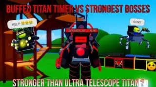 buffed titan timer man vs strongest bosses - 5.2 upd super box siege defense