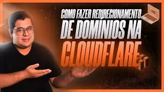 Como fazer redirecionamento de domínio na Cloudflare
