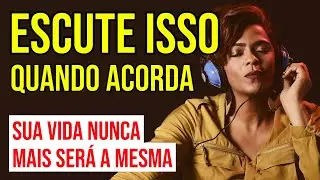 ESCUTE ISSO ANTES DE COMEÇAR O DIA | ORAÇÃO DAS MANHÃS DA LEI DA ATRAÇÃO
