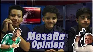Mesa de opinión | Selección Mexicana y Elecciones 2018