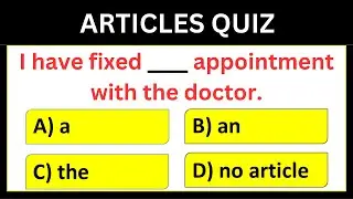 Article Quiz | Articles A AN THE in English Grammar Test