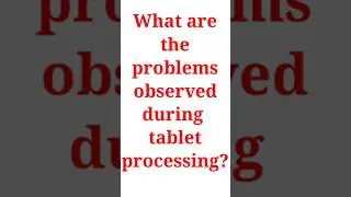 Types of problems during tablet processing #shorts #shortvideo