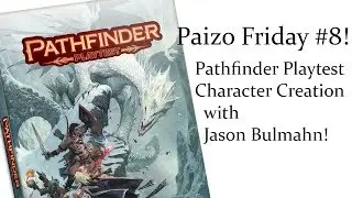 Pathfinder Playtest Character Creation! (Paizo Friday #8)