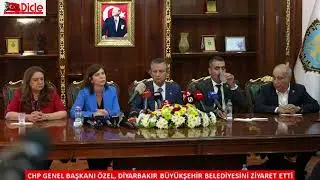 CHP Genel Başkanı Özel, Diyarbakır Büyükşehir Belediyesini ziyaret etti
