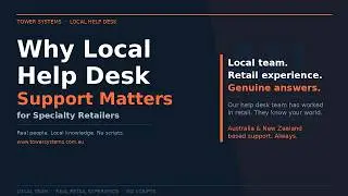 Why Local Help Desk Support Matters for Specialty Retailers