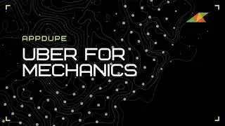 Uber for Mechanic - A Brief Guide