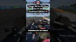 Things We’ve ALL Done On F1 24 | Zandvoort Edition #shorts #f1 #f1shorts