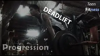 Deadlifts Progression (17 old) | Motivation | Aesthetic Pinoy Fitness