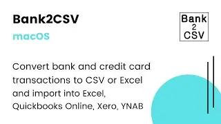 Bank2CSV (macOS): Convert CSV/Excel/PDF/QFX/QIF/OFX/QBO/MT940/STA  to CSV