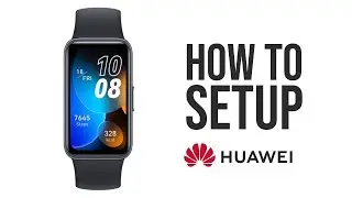 HUAWEI Band 8 How to Pair/Connect/Setup With Android or iphone Smartphone