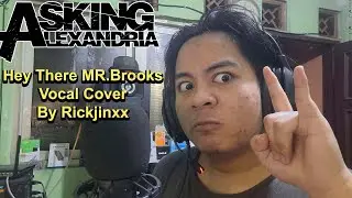 Asking Alexandria Hey There Mr. Brooks (feat. Shawn Milke) | Vocal Cover By Rickjinxx