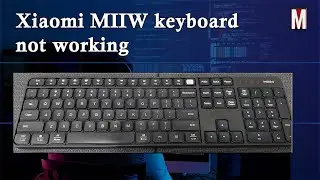 Xiaomi MIIW keyboard not working