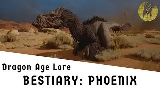 Dragon Age Lore : Bestiary - Phoenix